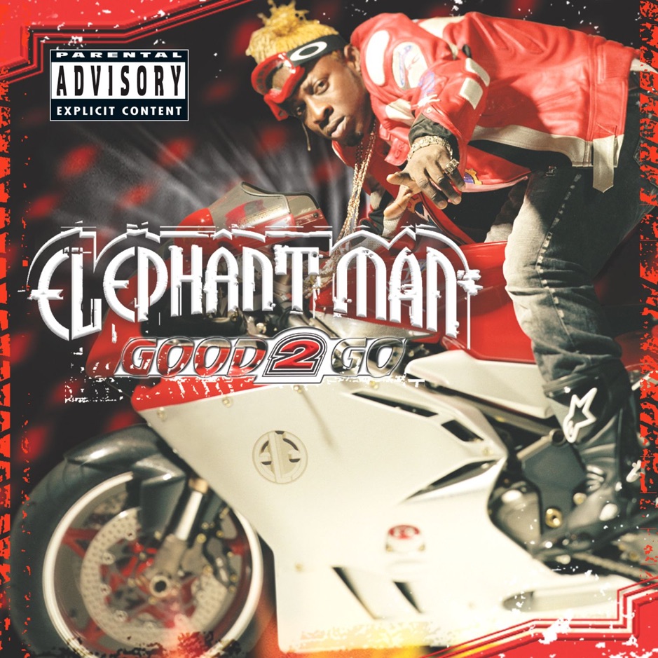 Elephant Man - Good 2 go